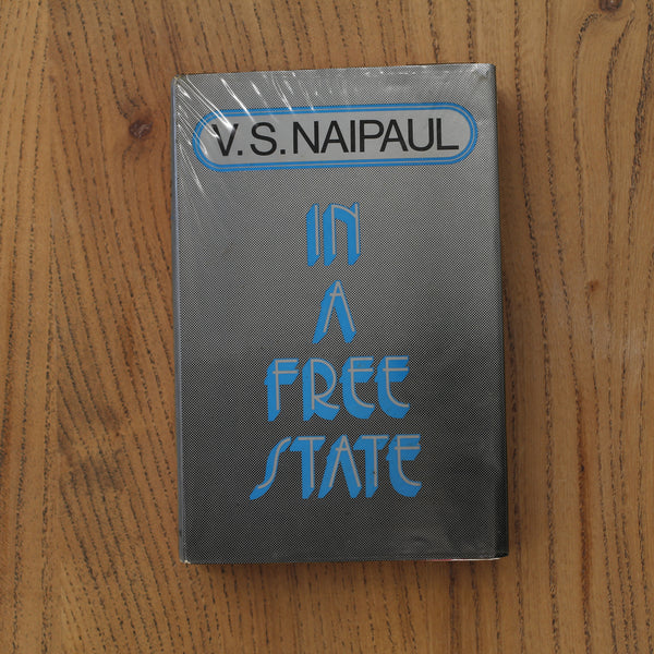 V.S. Naipaul - In a Free State (First Edition)