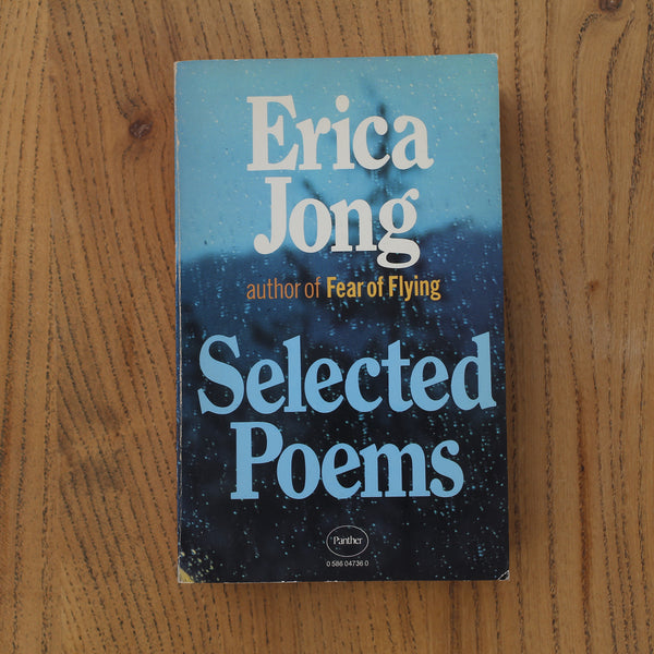Erica Jong - Selected Poems